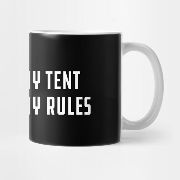 Camping - My Tent My Rules by KC Happy Shop